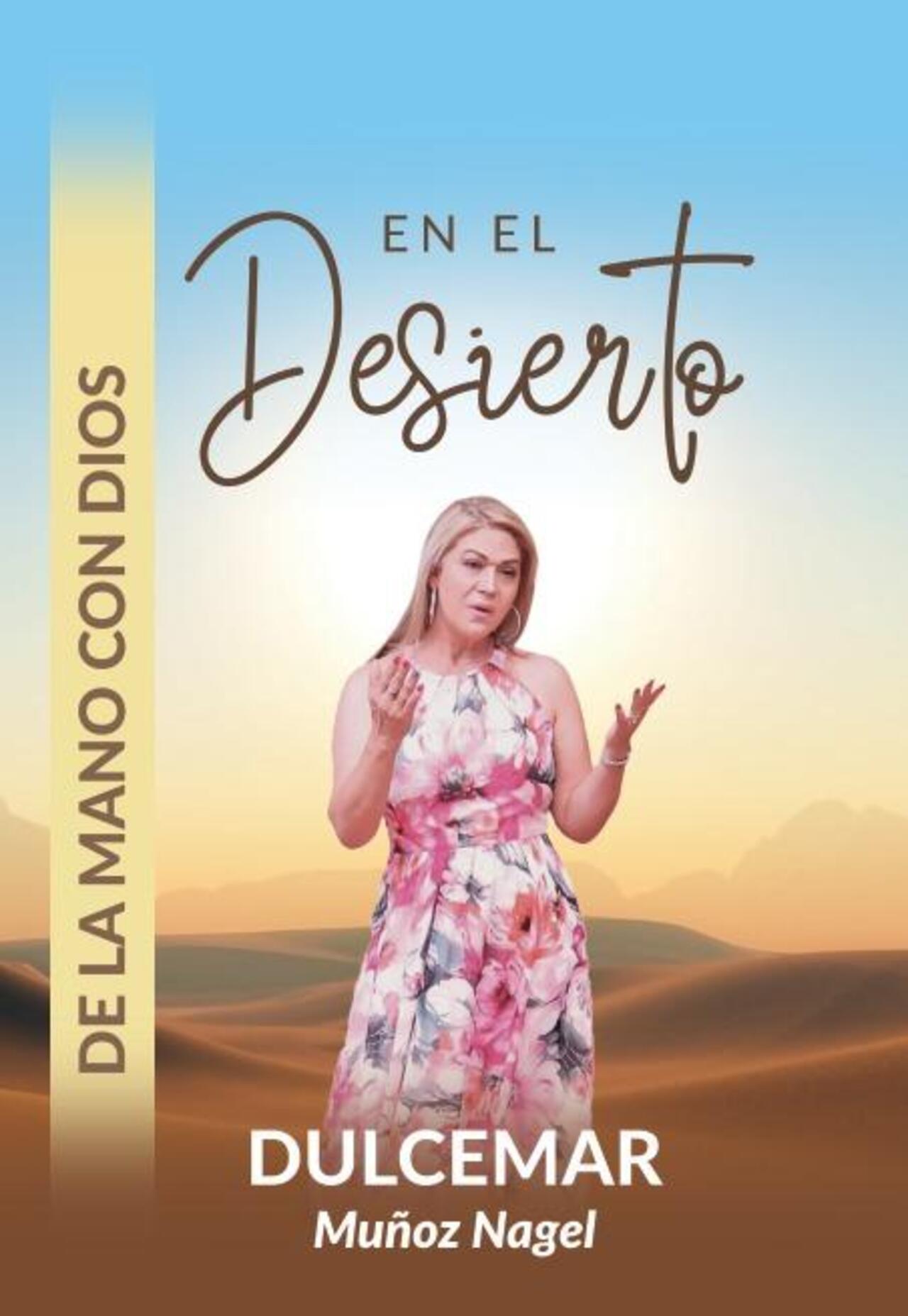 "En el Desierto", la impactante propuesta literaria de la adoradora Dulcemar.