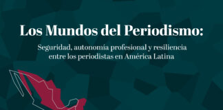 Informe internacional revela los desafíos del periodismo en América Latina