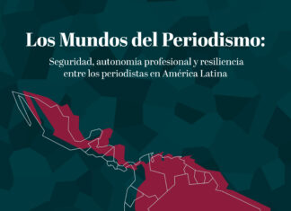 Informe internacional revela los desafíos de seguridad, autonomía y resiliencia del periodismo en América Latina Informe internacional revela los desafíos del periodismo en América Latina